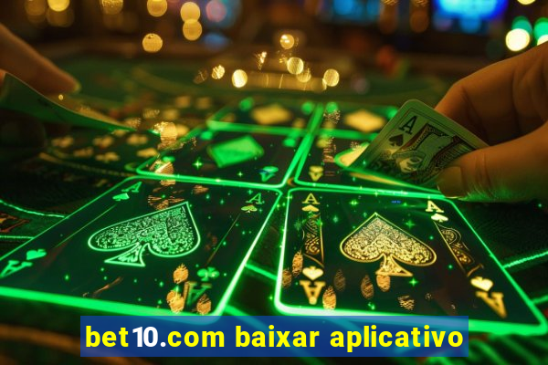 bet10.com baixar aplicativo